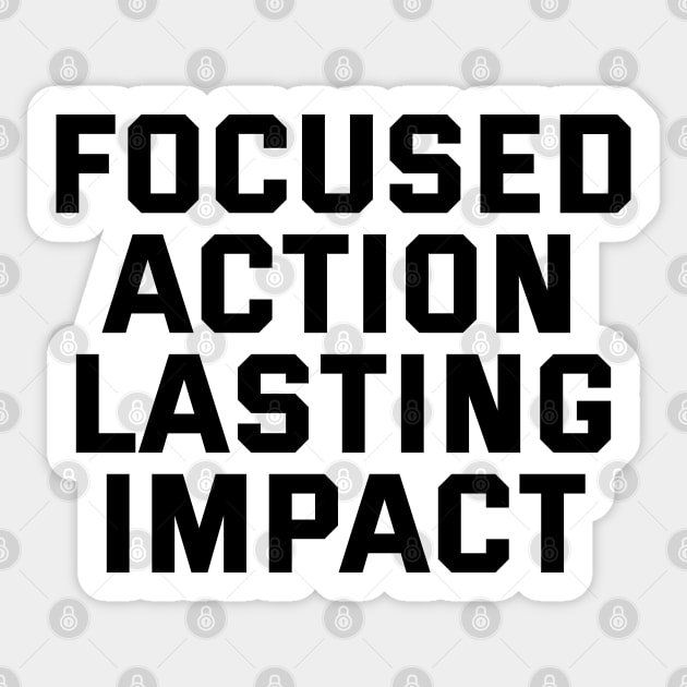 Focused Action Lasting Impact Sticker by Texevod